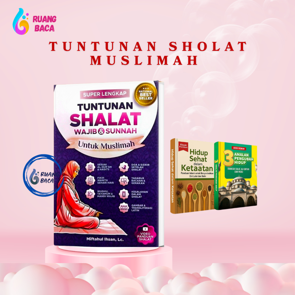 Tuntunan Shalat Wajib & Sunnah untuk Muslimah - Panduan Lengkap Sholat Wanita Sesuai Sunnah + Doa & 