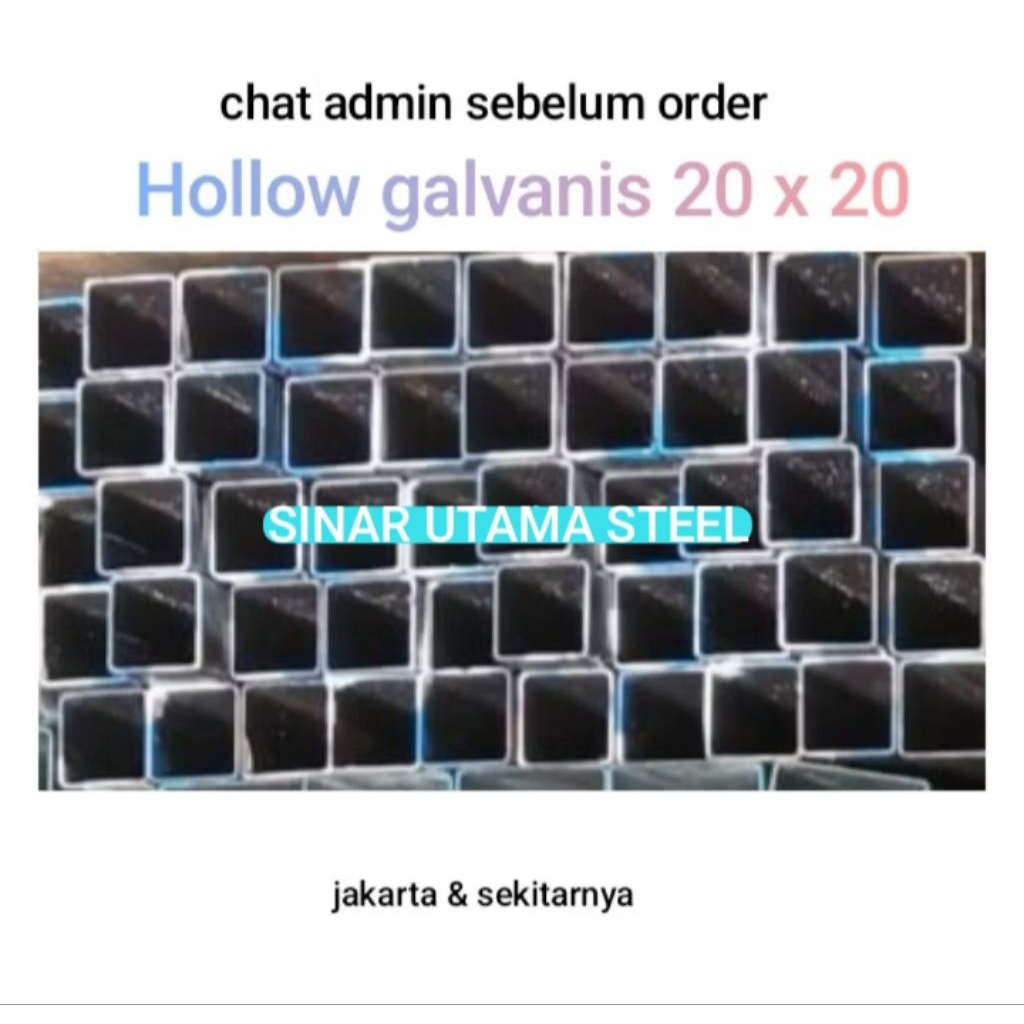 Besi Hollow Galvanis 20 x 20 x 1,0mm / Besi Hollo Galvanis 2 x 2 x 1,3mm / Besi Hollow Galvanis 20 x