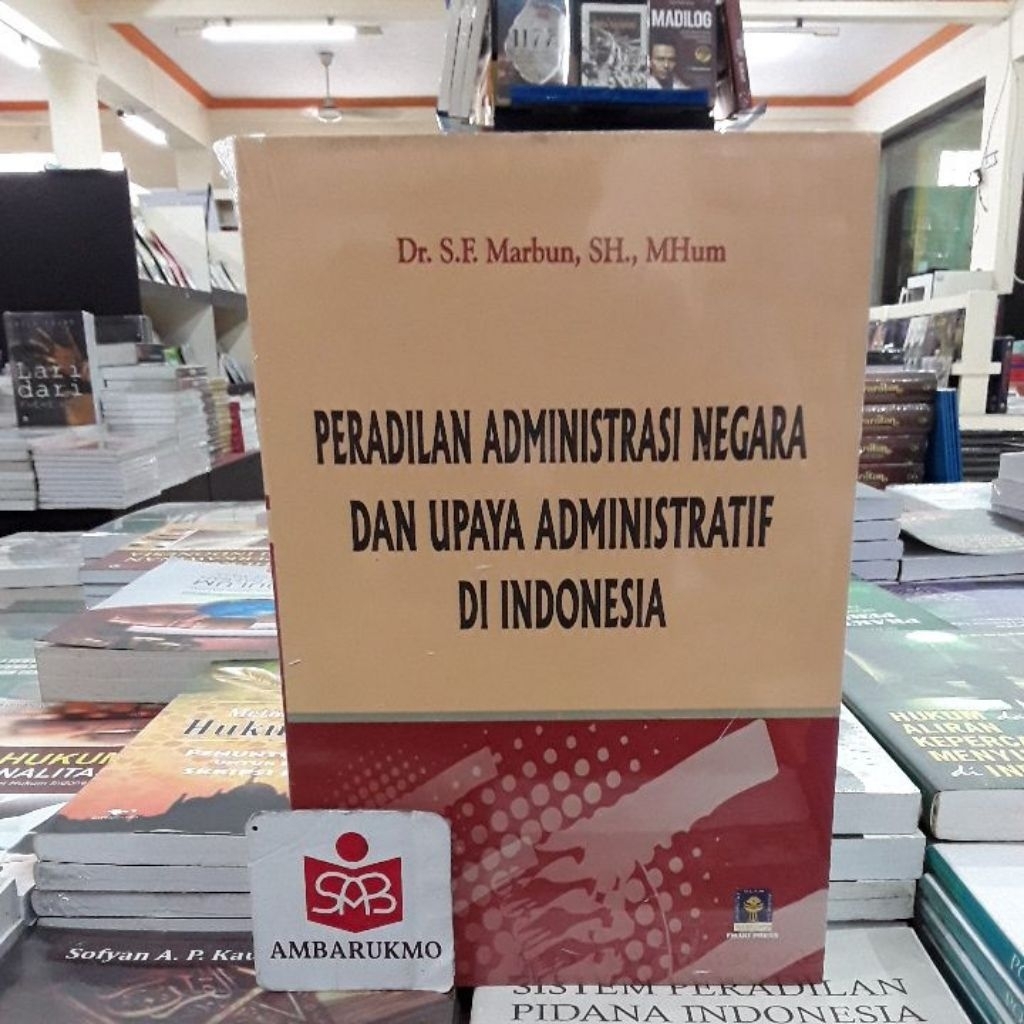 Peradilan Administrasi Negara Dan Upaya Administratif Di Indonesia - SF Marbun UII Press
