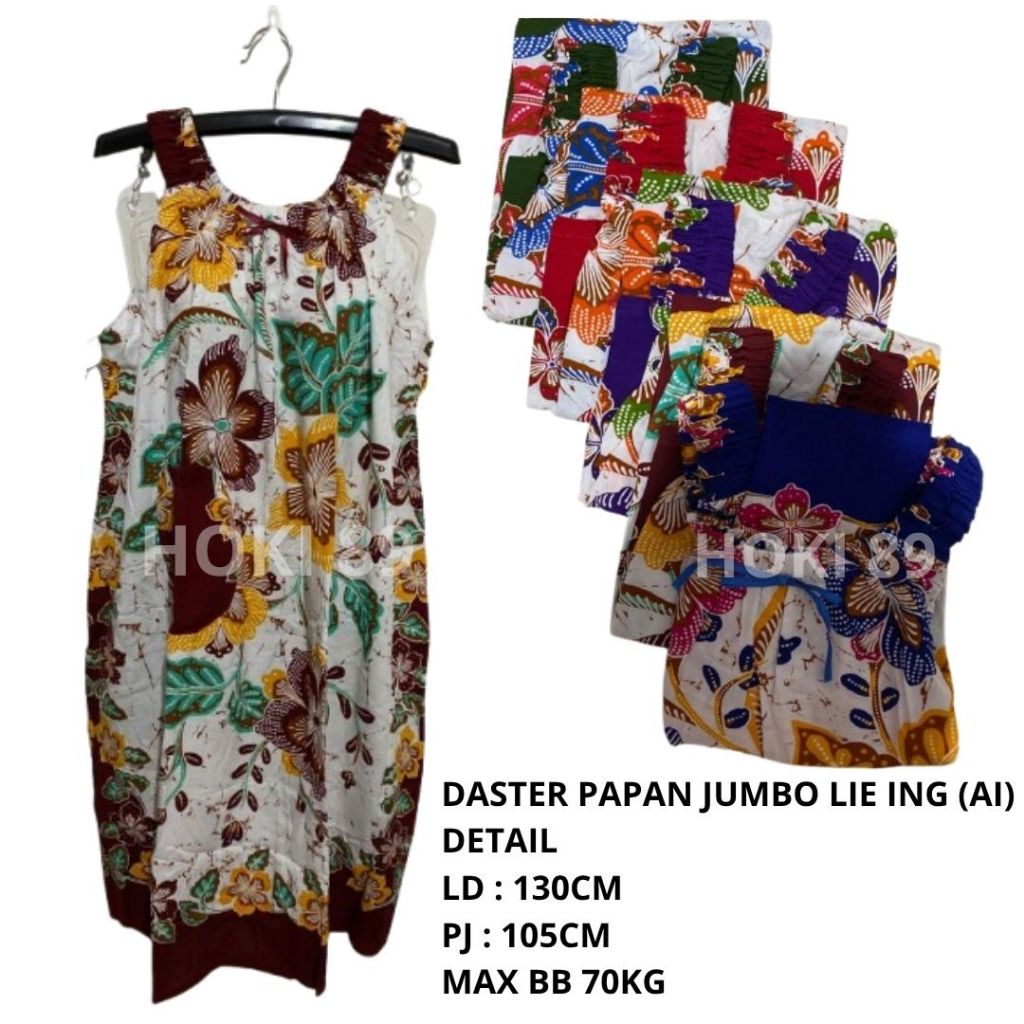 HOKI 89 TERBARU DASTER PAPAN BATIK LIE ING SUPER JUMBO LD 130CM PJ 105CM MUAT SAMPAI BB 70KG ADEM TI