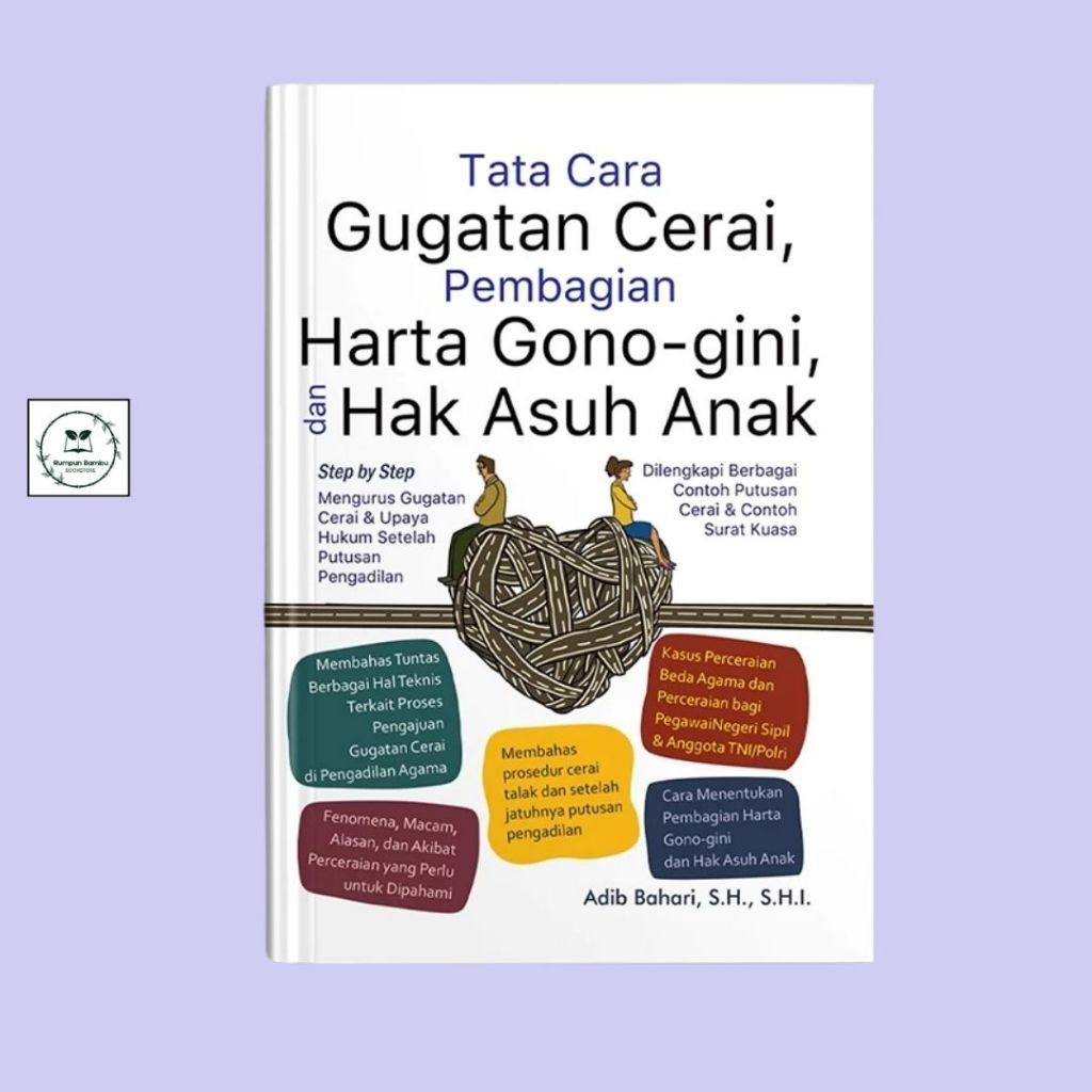 Tata Cara Gugatan Cerai, Pembagian Harta Gono Gini & Hak Asuh Anak Buku Hukum & Peradilan