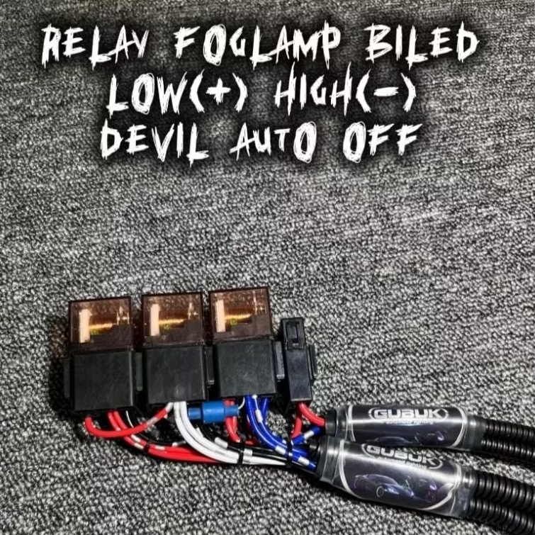 Relay foglamp biled low(+) high(-) devil auto off