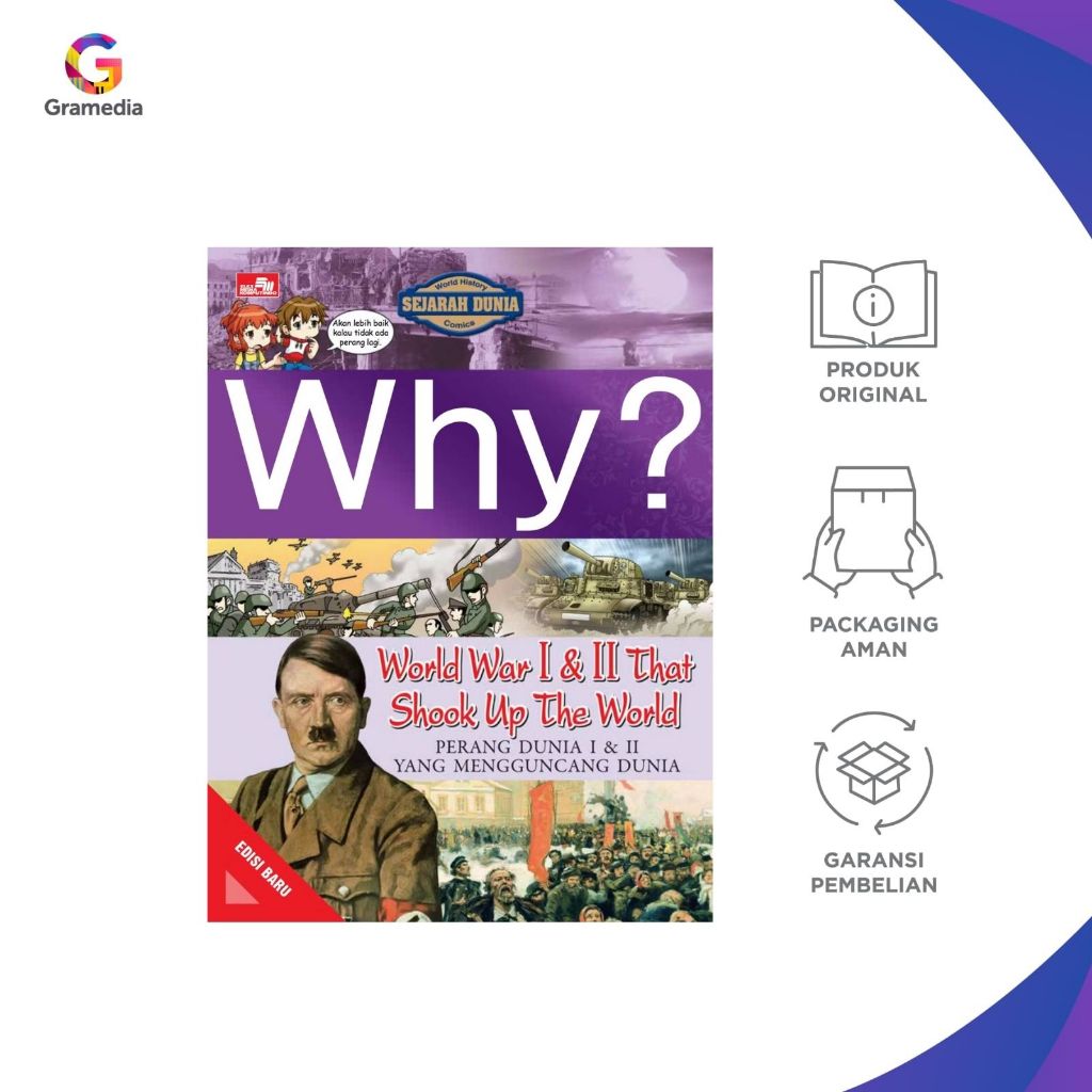 Gramedia Pakuwon : WHY? WORLD WAR I & II THAT SHOOK UP THE WORLD (EDISI BARU)