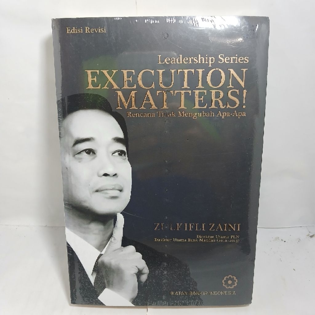 Leadership Series EXECUTION MATTERS Rencana Tidak Mengubah Apa-Apa By ZULKIFLI ZAINI