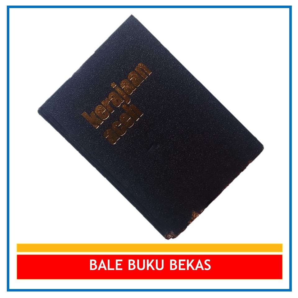 BUKU ORI DENYS LOMBARD: KERAJAAN ACEH: JAMAN SULTAN ISKANDAR MUDA (1607-1636) (HARD COVER)