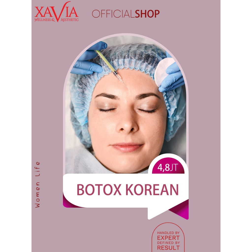 Botox Korea Premium Full Face | Hilangkan Kerutan & Kencangkan Wajah | Xavia Wellness Aesthetic