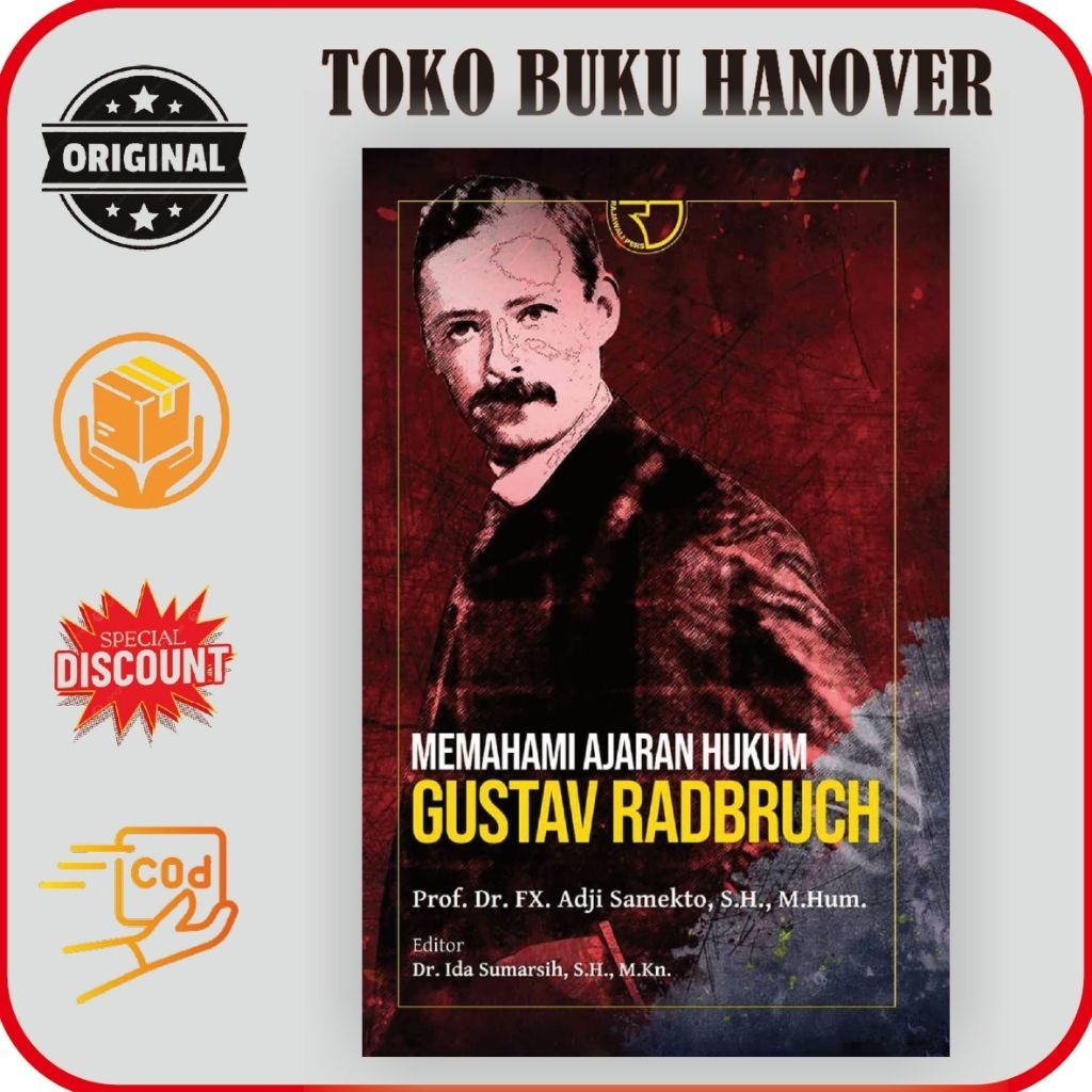 Memahami Ajaran Hukum Gustav Radbruch – Prof. Dr. FX. Adji Samekto, S.H., M.Hum