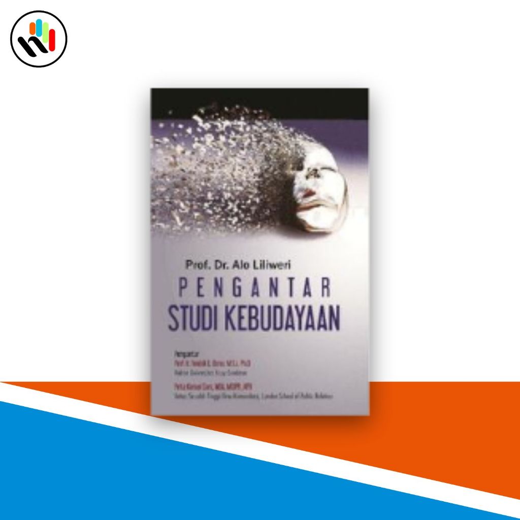 Buku Pengantar Studi Kebudayaan , Prof. Dr. Alo Liliweri - Nusamedia