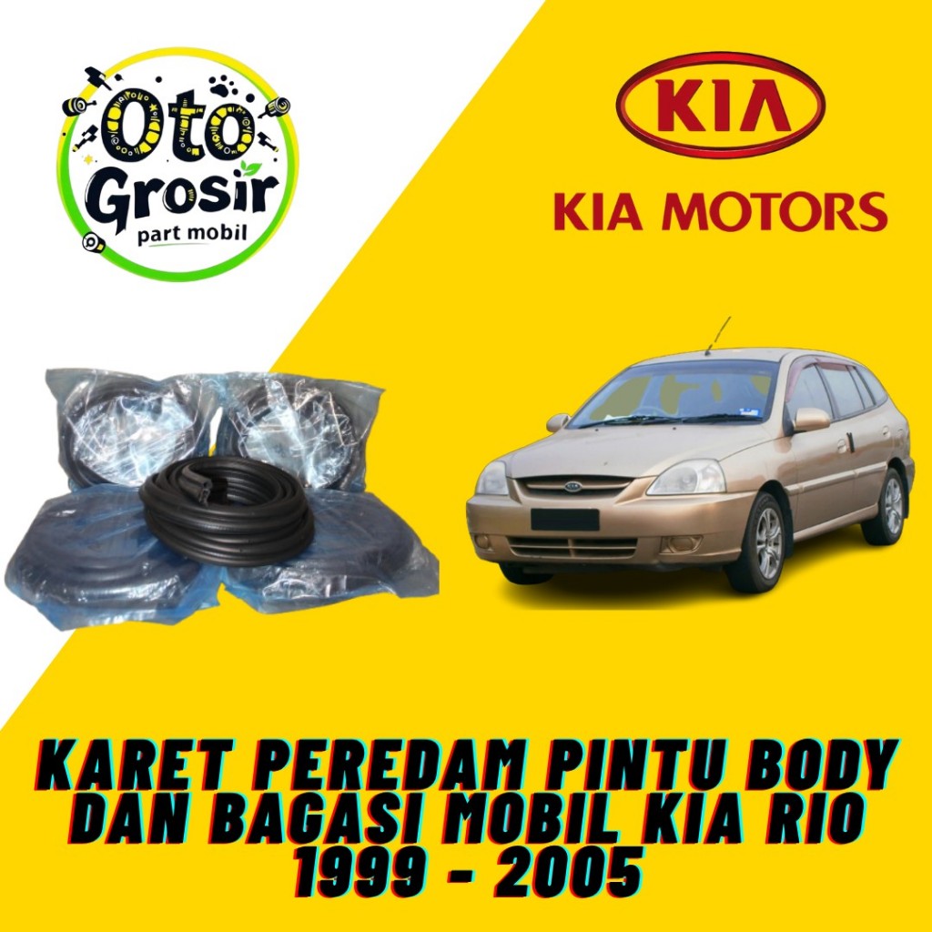 KARET PEREDAM PINTU BODY DAN BAGASI MOBIL KIA RIO 1999 - 2005