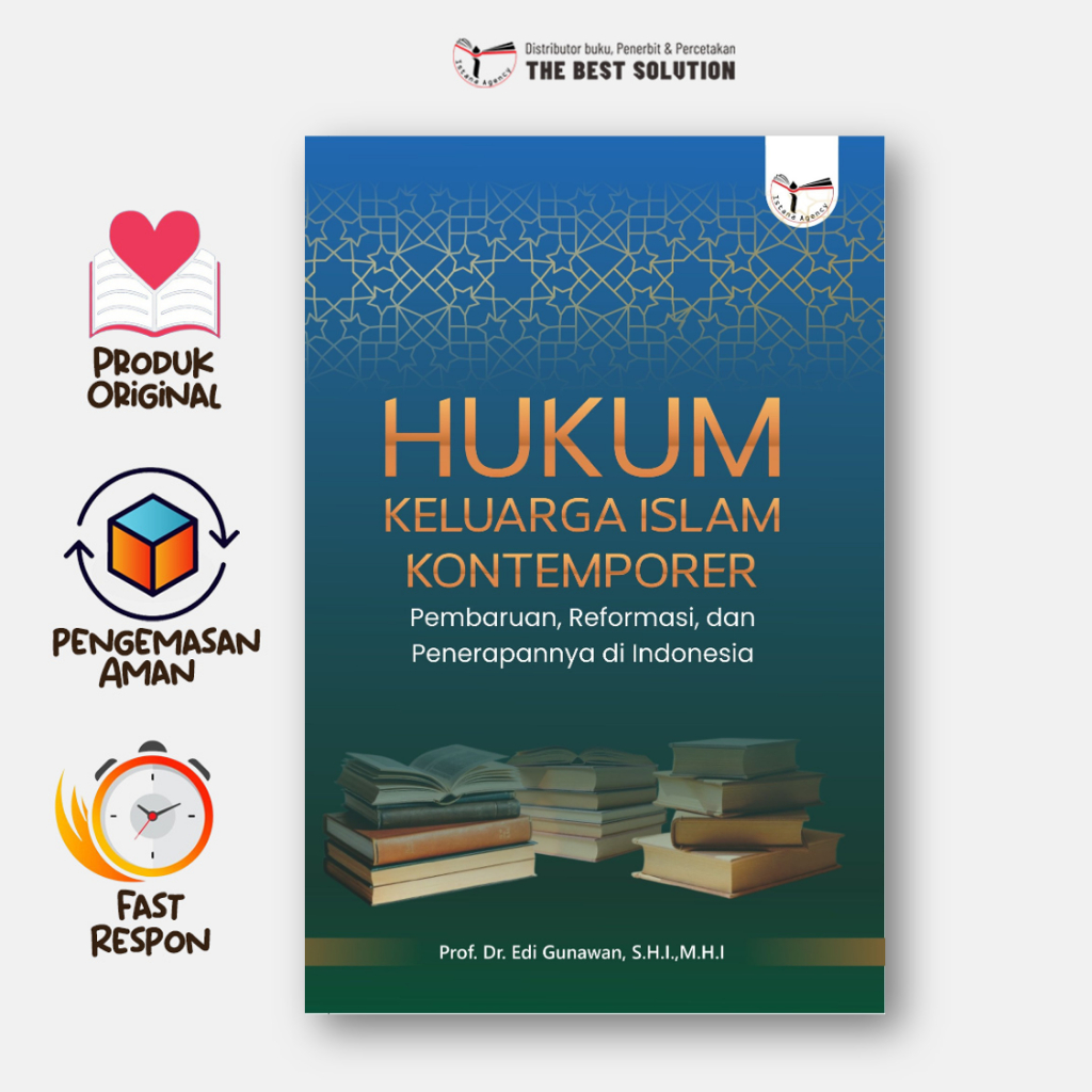 Hukum Keluarga Islam Kontemporer; Pembaruan, Reformasi dan Penerapannya di Indonesia