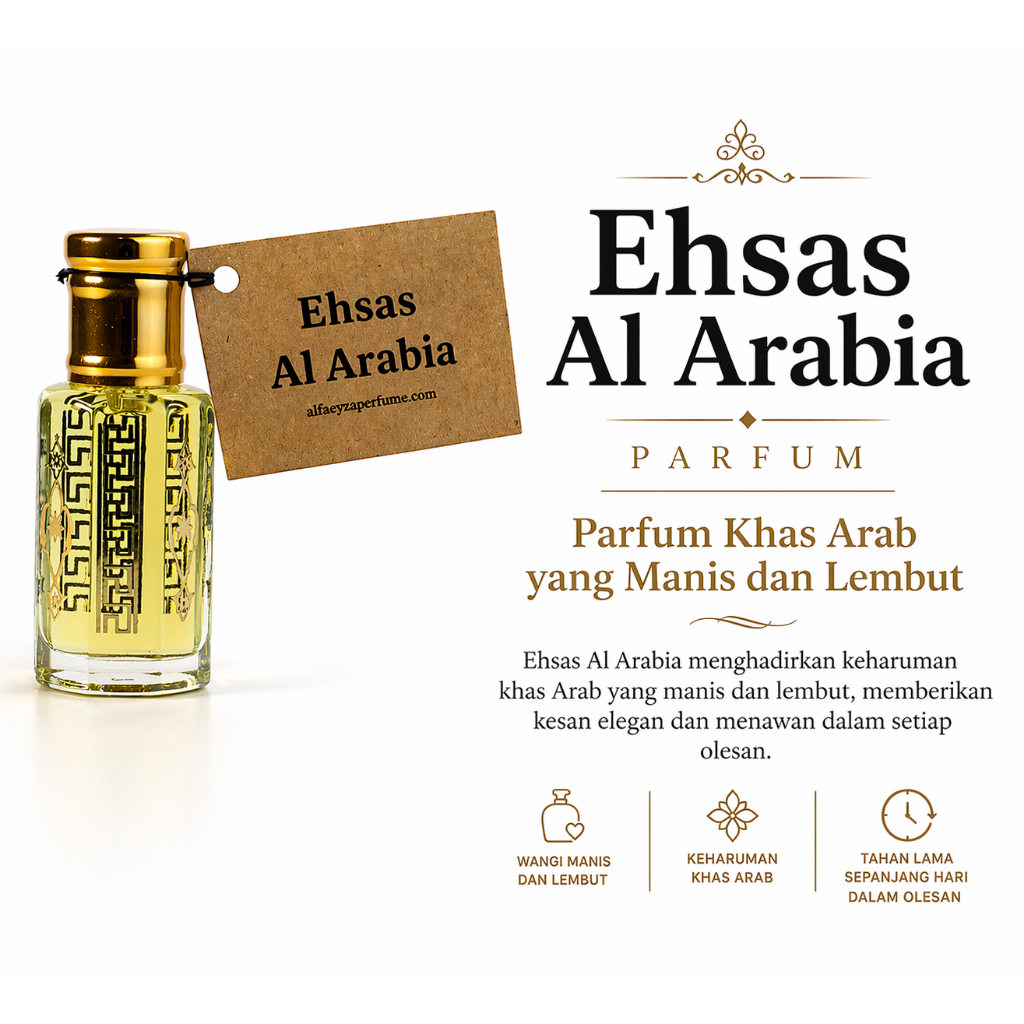 Ehsas Al Arabia Parfum Khas Arab Yang Manis dan Lembut