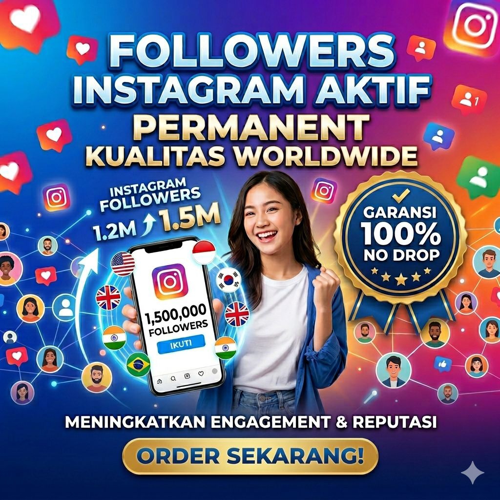 FOLLOWERS INSTAGRAM AKTIF PERMANENT NO DROP GARANSI 100%