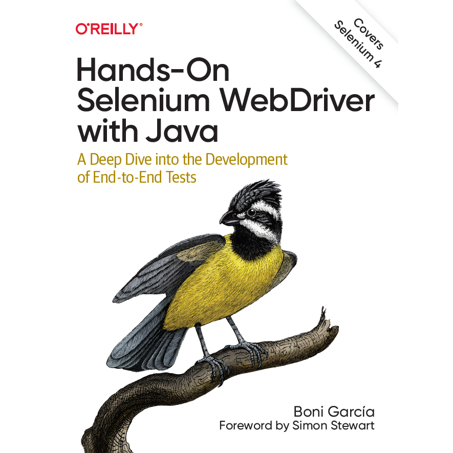 Hands-On Selenium WebDriver with Java: A Deep Dive into the Development of End-to-End Tests