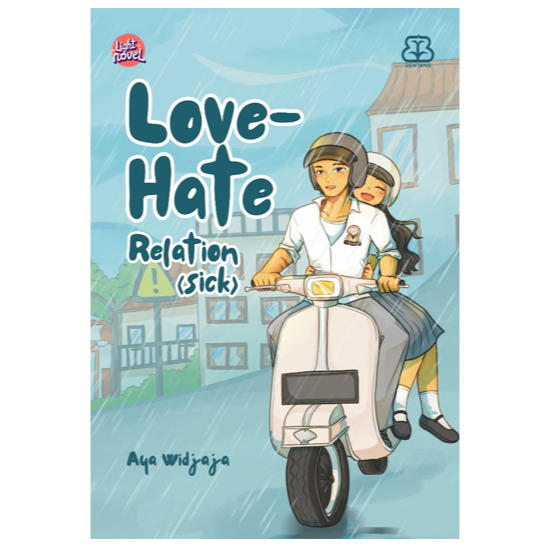 Buku Novel LOVE-HATE RELATION(SICK)