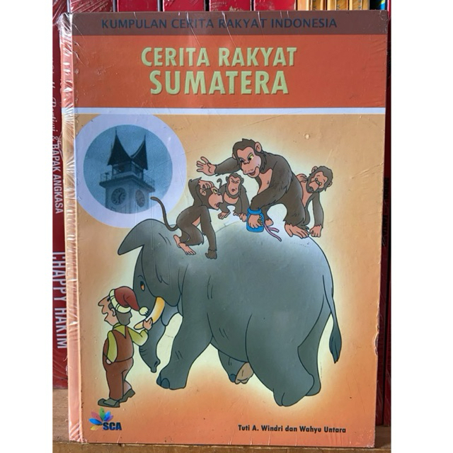BUKU ANAK KUMPULAN CERITA RAKYAT INDONESIA (CERITA RAKYAT SUMATRA)