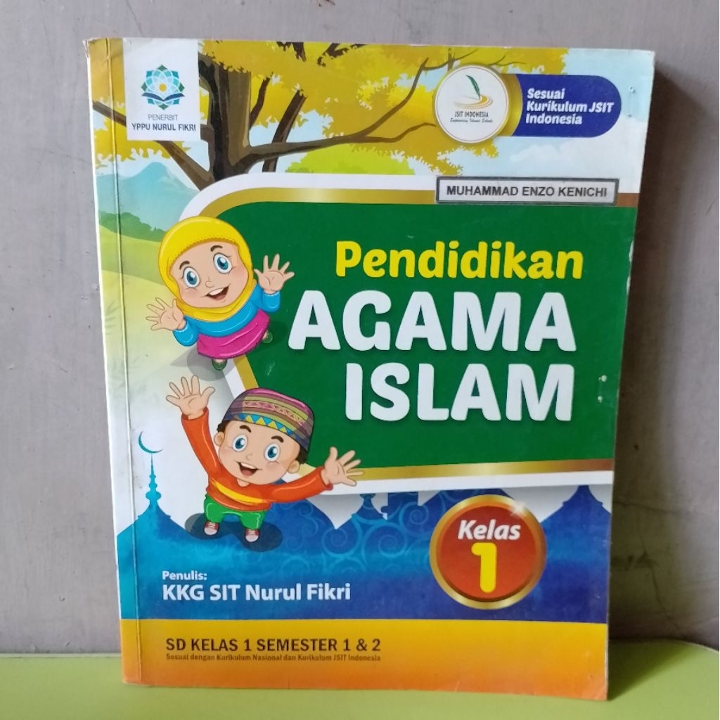 PENDIDIKAN AGAMA ISLAM UNTUK SD KELAS 1 SEMESTER 1&2 SESUAI KURIKULUM JSIT INDONESIA