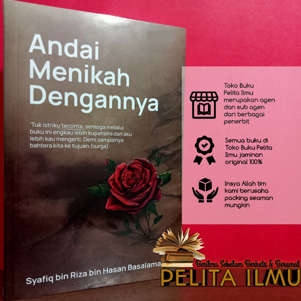 Buku Andai Menikah Dengannya - Bagaimana Seorang Istri Seharusnya Mengenali Suaminya (Menjadi Wanita