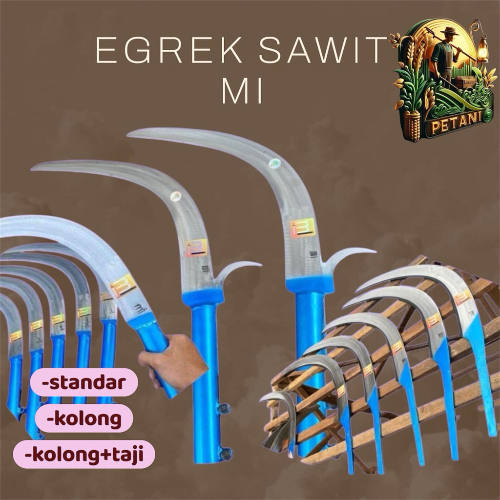 EGREK SAWIT MI ada semua variasi berkualitas terjamin 100% tanpa asah