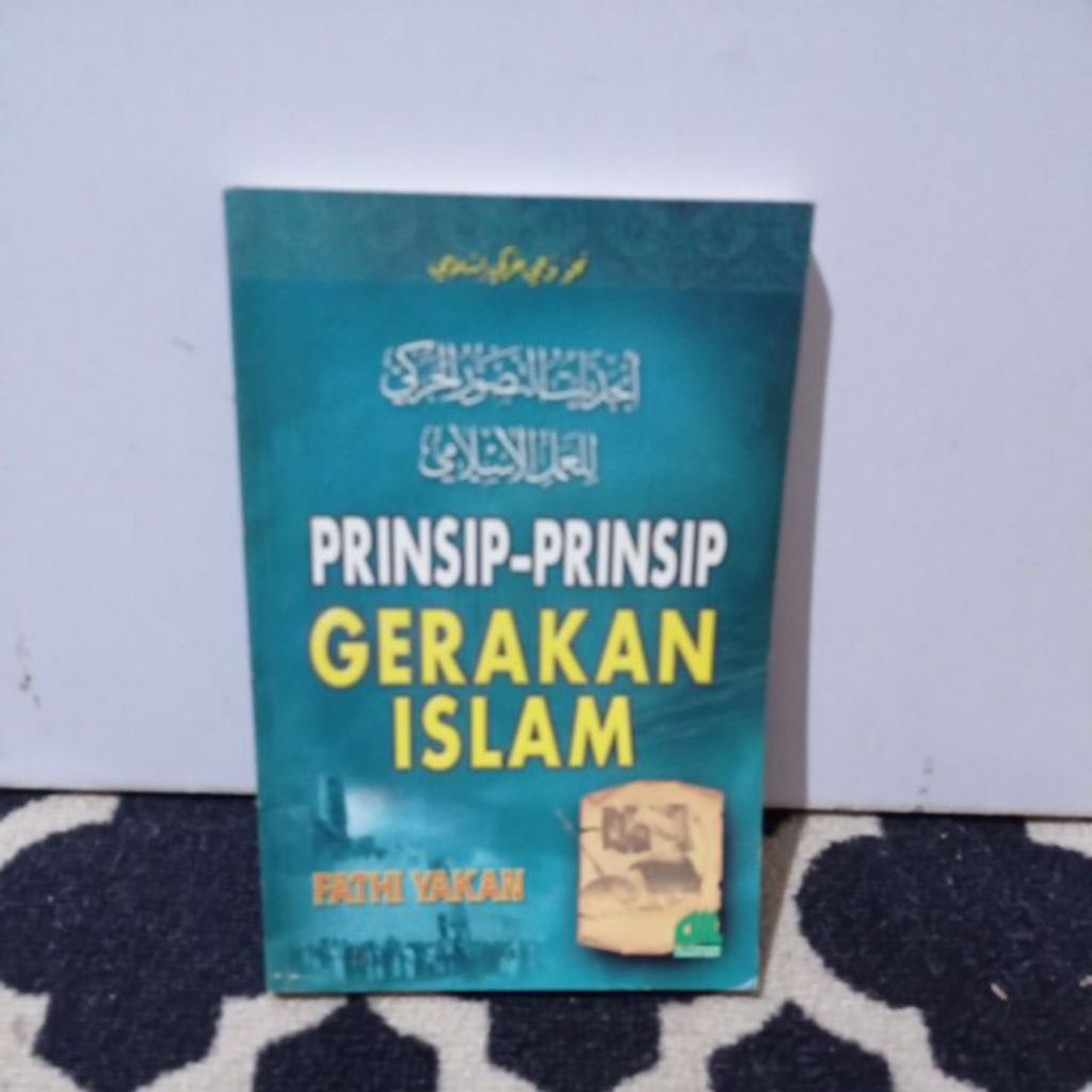 BUKU PRINSIP PRINSIP GERAKAN ISLAM     FATHI YAKAN