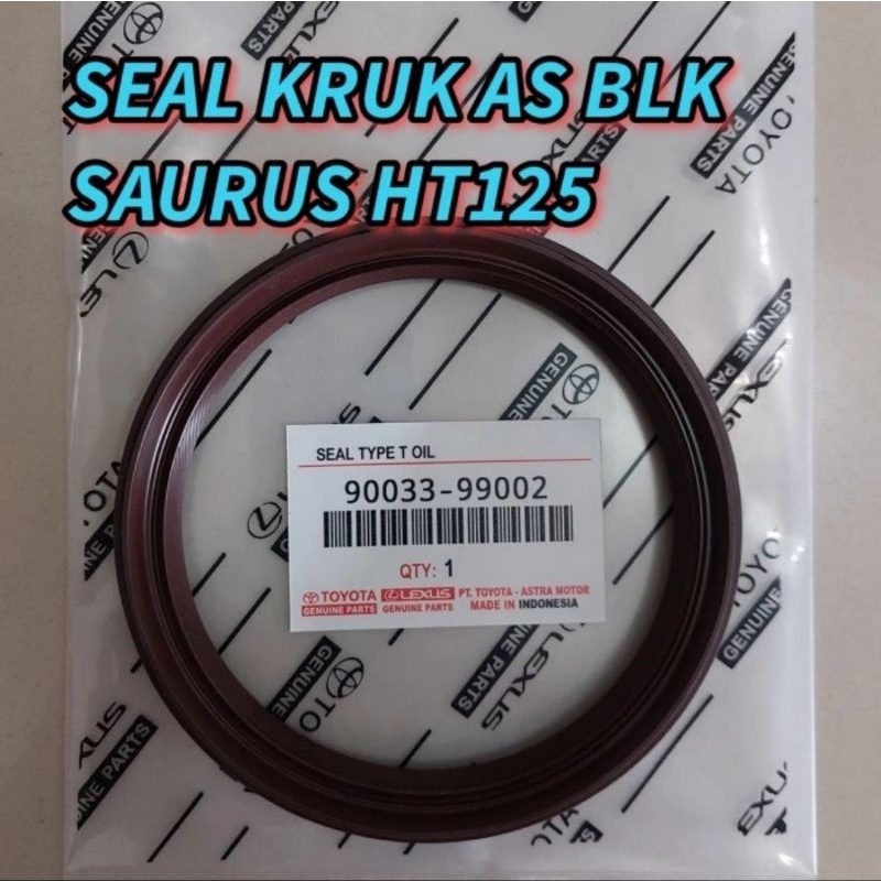oil seal kruk as BELAKANG TOYOTA DYNA SAURUS HT125 90033-99002