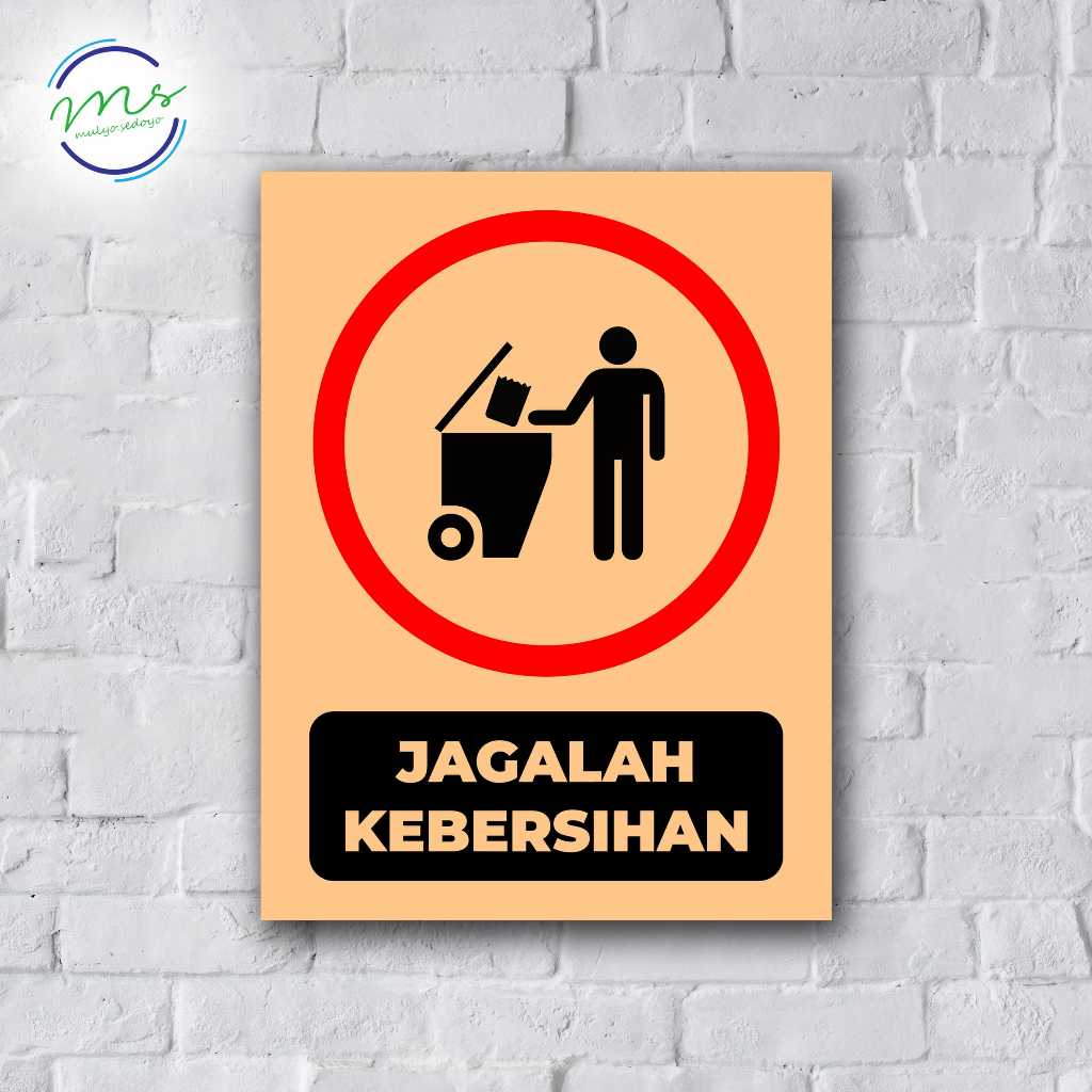 SIGN HIASAN DEKORASI DINDING JAGALAH KEBERSIHAN - STIKER CUSTOM