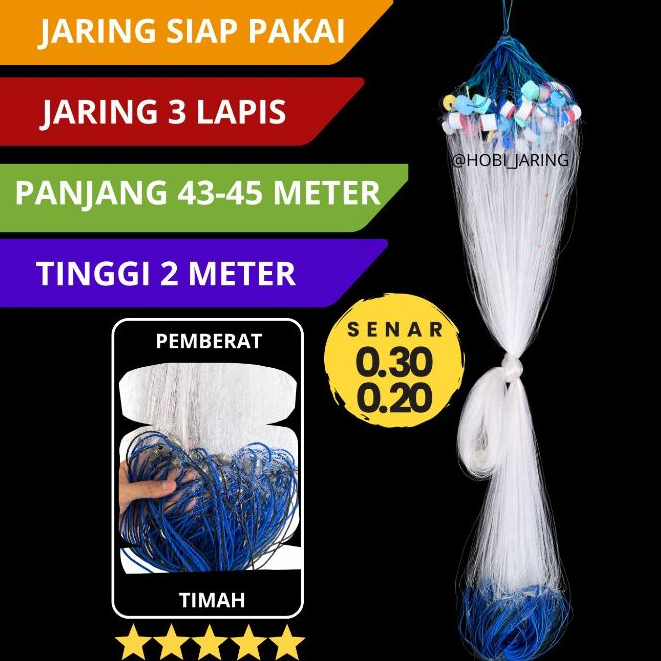 Jaring ikan 3 lapis siap pakai tinggi 2 m panjang 45 m senar 7in 0.30 & 2in 0.20 pemberat timah jari