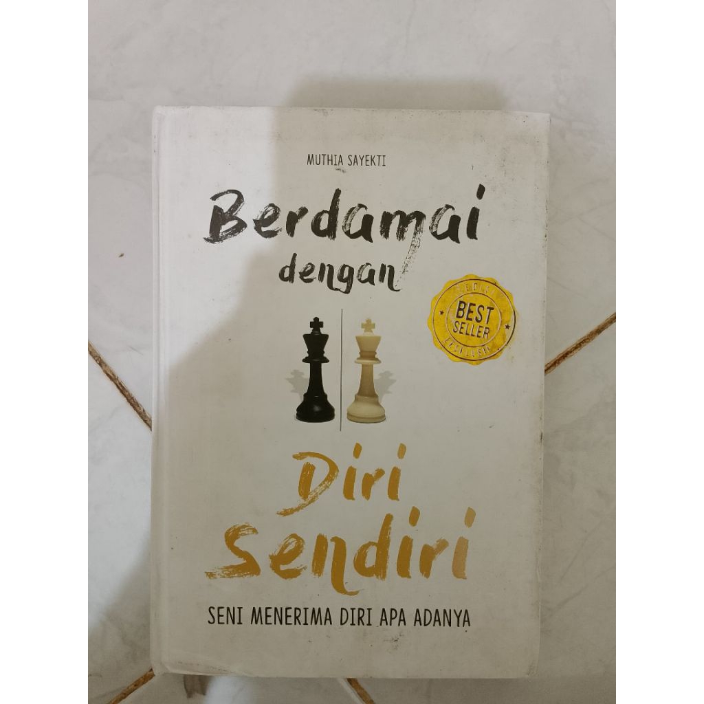BUKU BERDAMAI DENGAN DIRI SENDIRI,SENI MENERIMA DIRI APA ADANYA