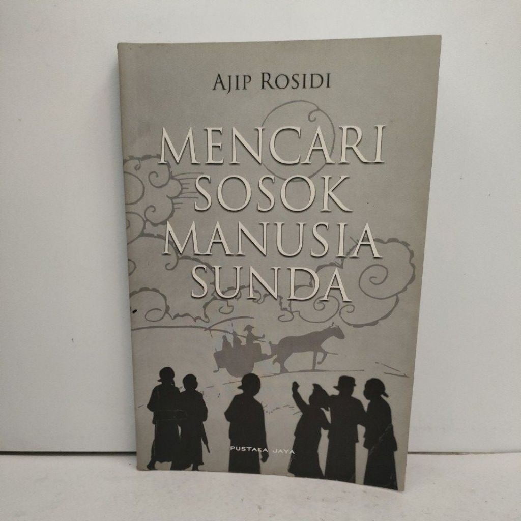 Buku Original MENCARI SOSOK MANUSIA SUNDA