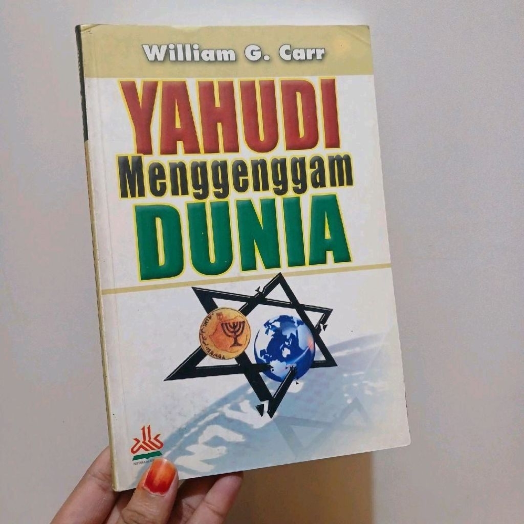 Yahudi menggenggam Dunia - oleh William G.Carr