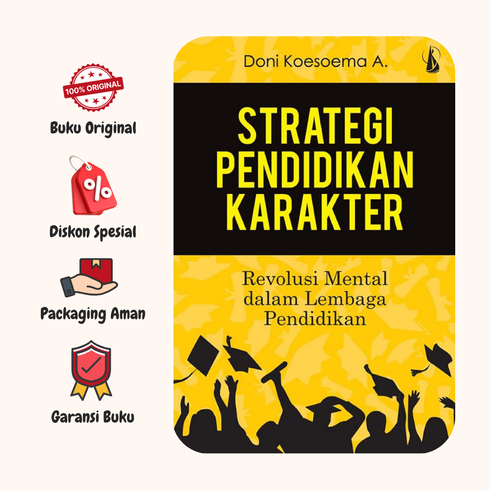 BUKU STRATEGI PENDIDIKAN KARAKTER - DONI KOESOEMA - KANISIUS - ORIGINAL - AN