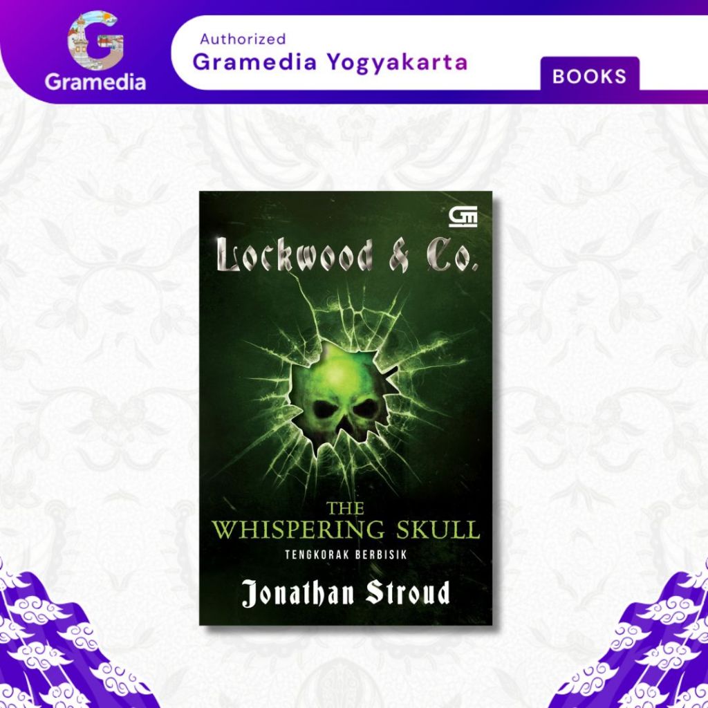 Gramedia Yogya - Lockwood & Co#2: Tengkorak Berbisik (The Whispering Skull)