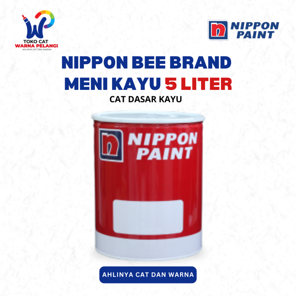 Cat Dasar Nippon Bee Brand Meni Kayu 5 Liter | Nippon Bodelac Meni Kayu Ukuran 5 Kg