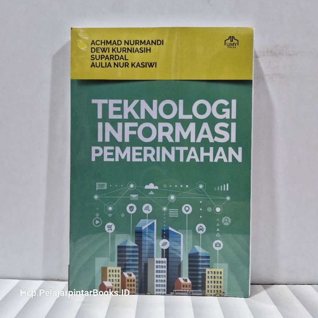 BUKU TEKNOLOGI INFORMASI PEMERINTAHAN. ACHMAD NURMANDI
