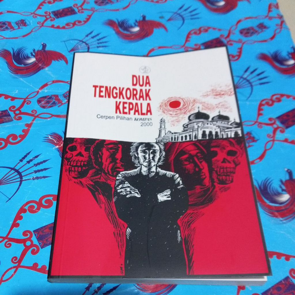 Buku cerpen pilihan Kompas 2000 - Dua Tengkorak kepala