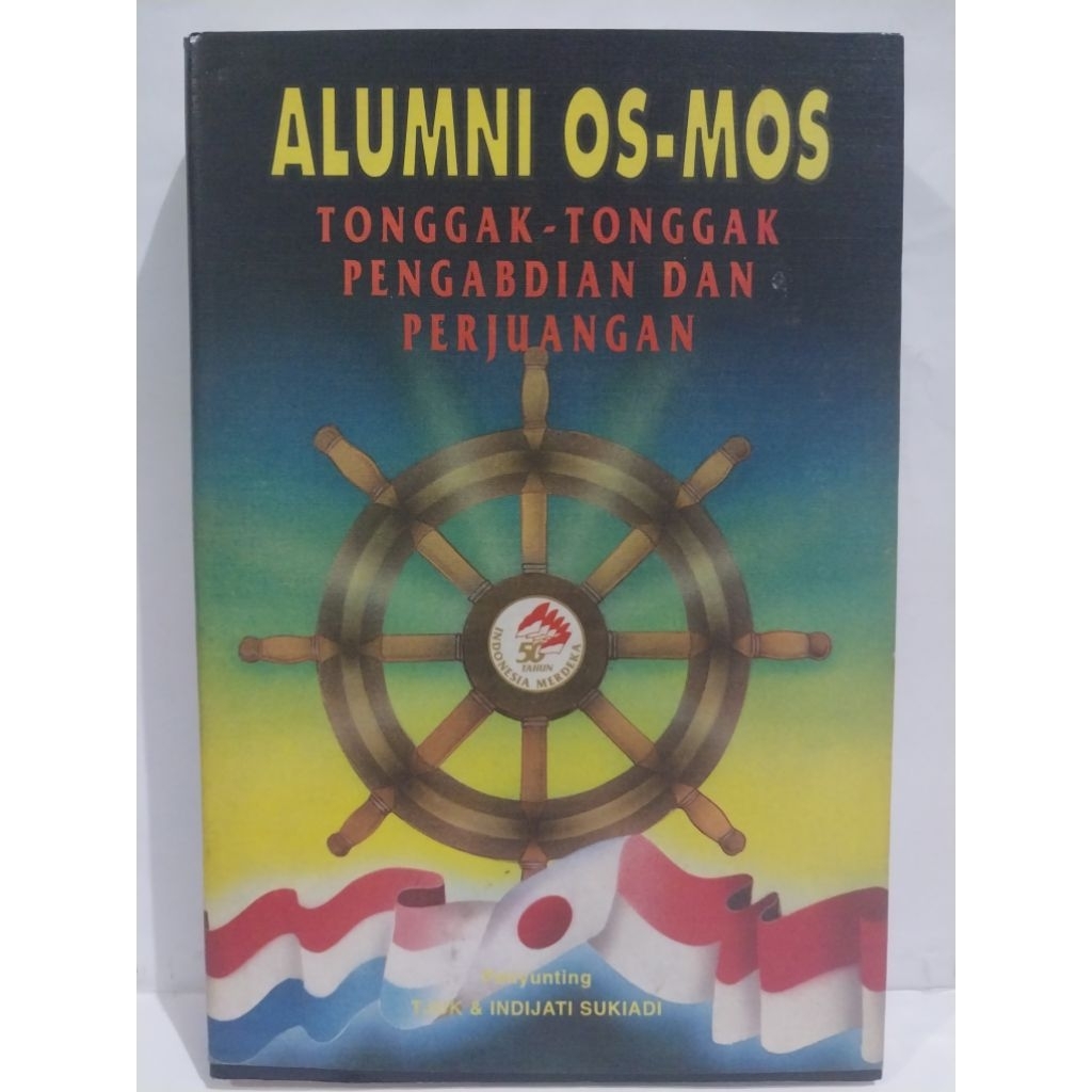 Alumni OS - MOS - Tonggak -Tonggak Pengabdian dan Perjuangan
