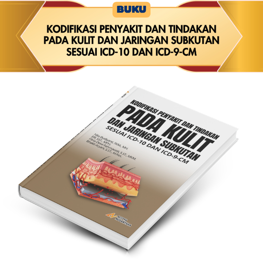 Kodifikasi Penyakit Dan Tindakan Pada Kulit Dan Jaringan Subkutan Sesuai ICD-10 dan ICD-9-CM