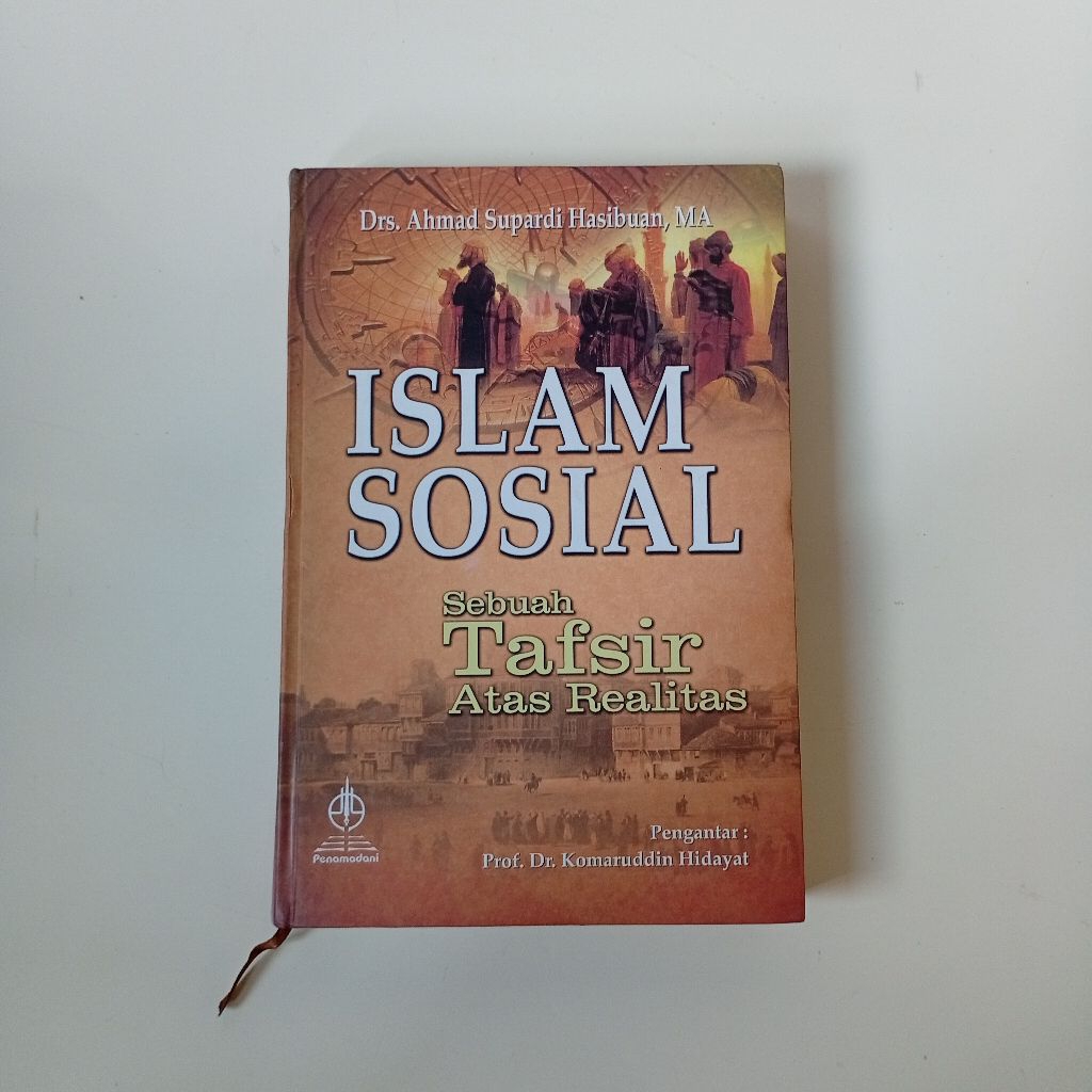 Buku Islam sosial sebuah tafsir atas realitas Drs Ahmad supardi hasibuan MA