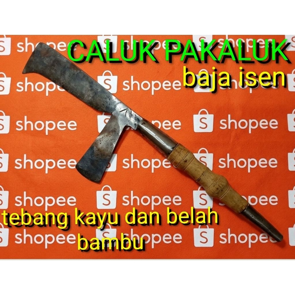 Calok / gabungan bendo dan kapak baja isen