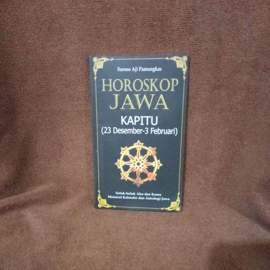 BUKU HOROSKOP JAWA KAPITU ( 23 DESMBER - 3 FEBRUARI ) - SUROSO AJI PAMUNGKAS