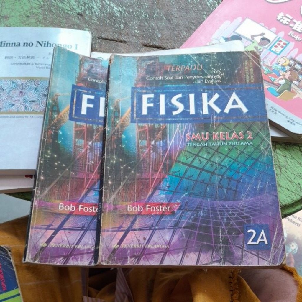 BUKU FISIKA UNTUK SMA KELAS 2/11/XI 2A KURIKULUM 1994 SUPLEMEN 1999 PENERBIT ERLANGGA