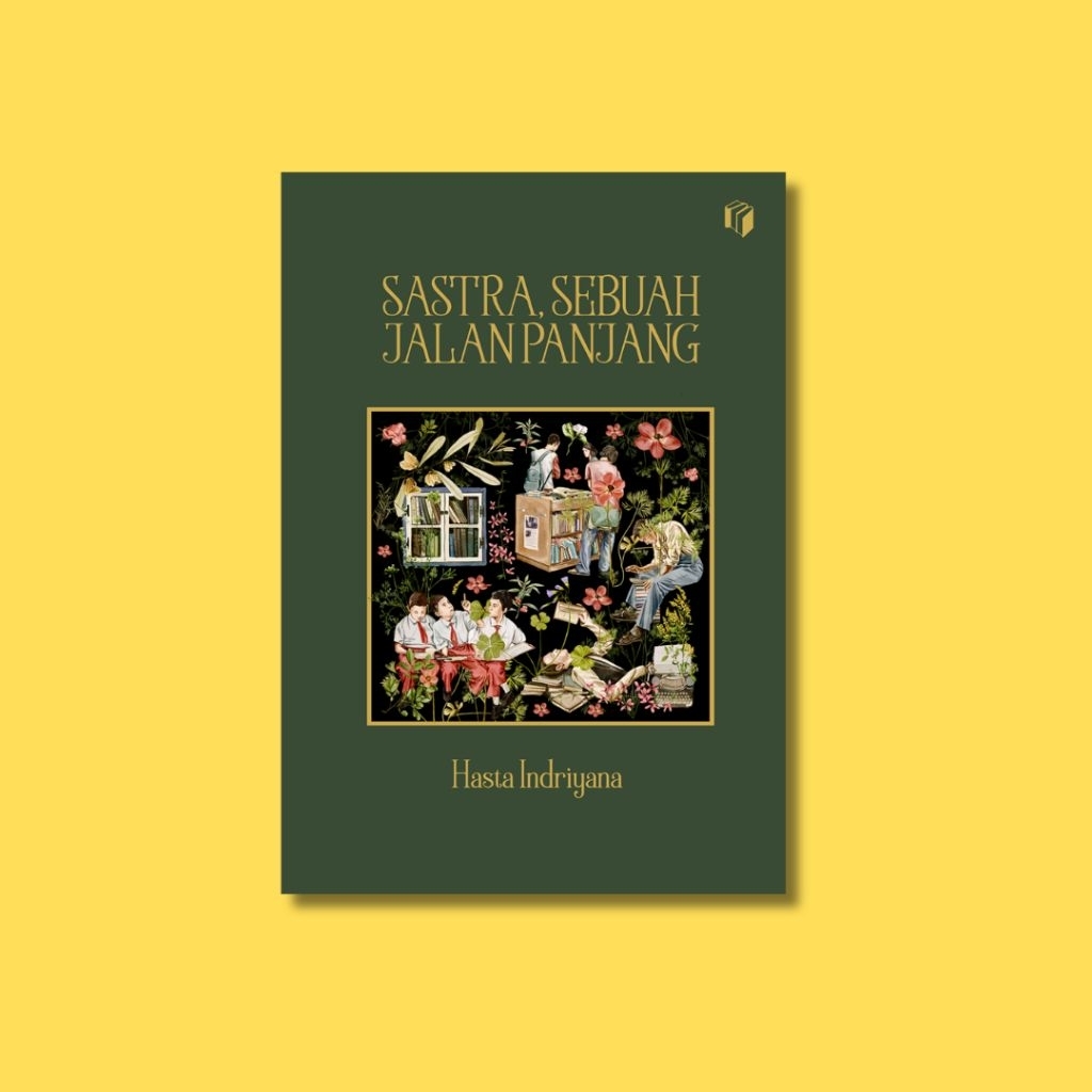 Sastra, Sebuah Jalan Panjang - Hasta Indriyana