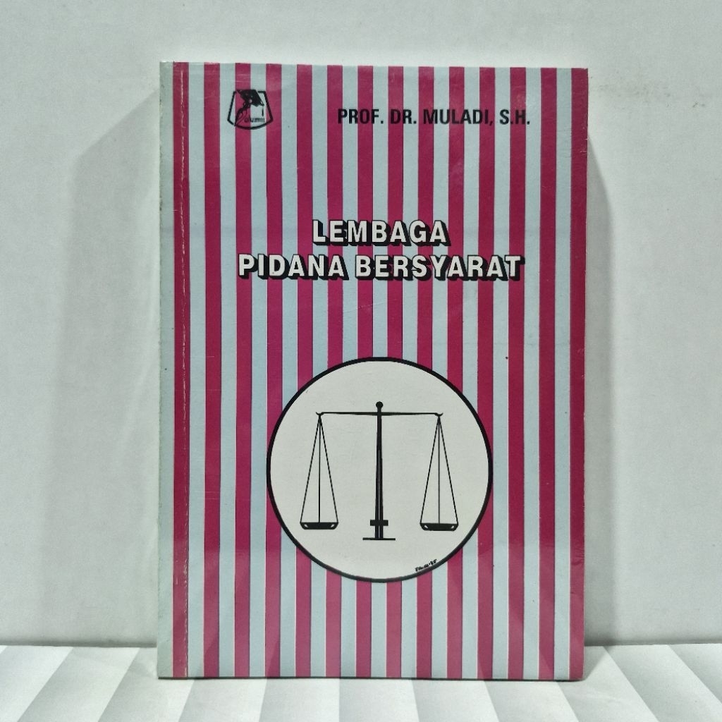 BUKU LEMBAGA PIDANA BERSYARAT. PROF. DR. MULADI. SH. ORIGINAL