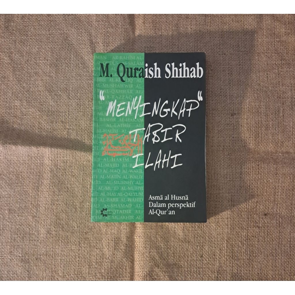 MENYINGKAP TABIR ILAHI (ASMA AL HUSNA DALAM PERSPEKTIF AL QURAN) - M. QURAISH SHIHAB