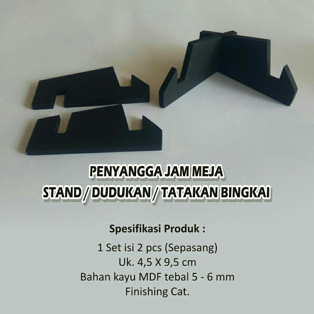 PENYANGGA JAM MEJA / STAND / DUDUKAN / TATAKAN BINGKAI - BAHAN KAYU MDF