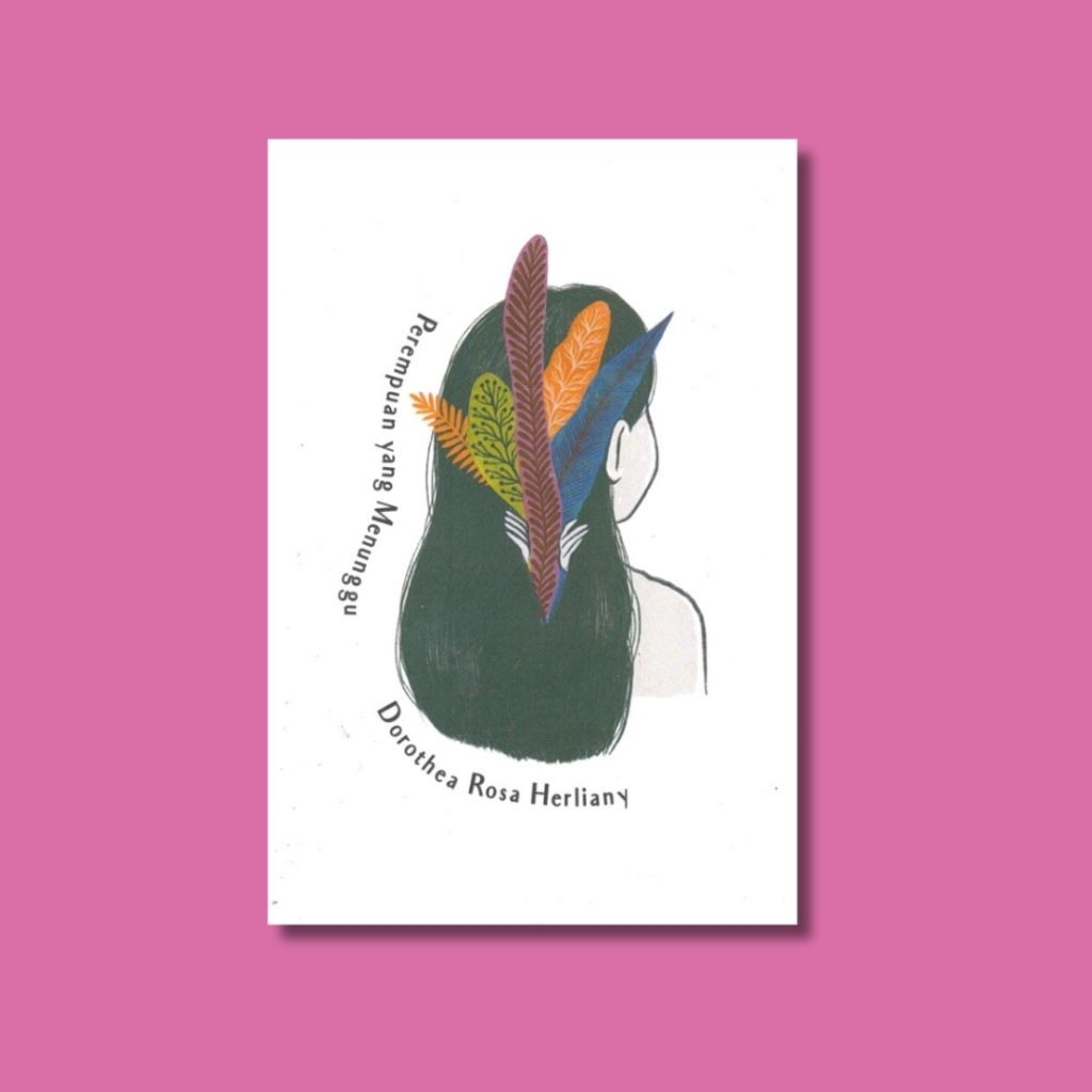 Perempuan yang Menunggu - Dorothea Rosa Herliany
