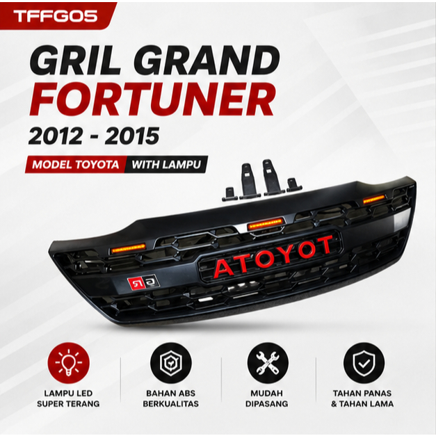 GRIL GRAND FORTUNER 2012 - 2015 MODEL TOYOTA WITH LAMPU / GRILL LAMPU GRAND FORTUNER 2012 -2015 TFFG