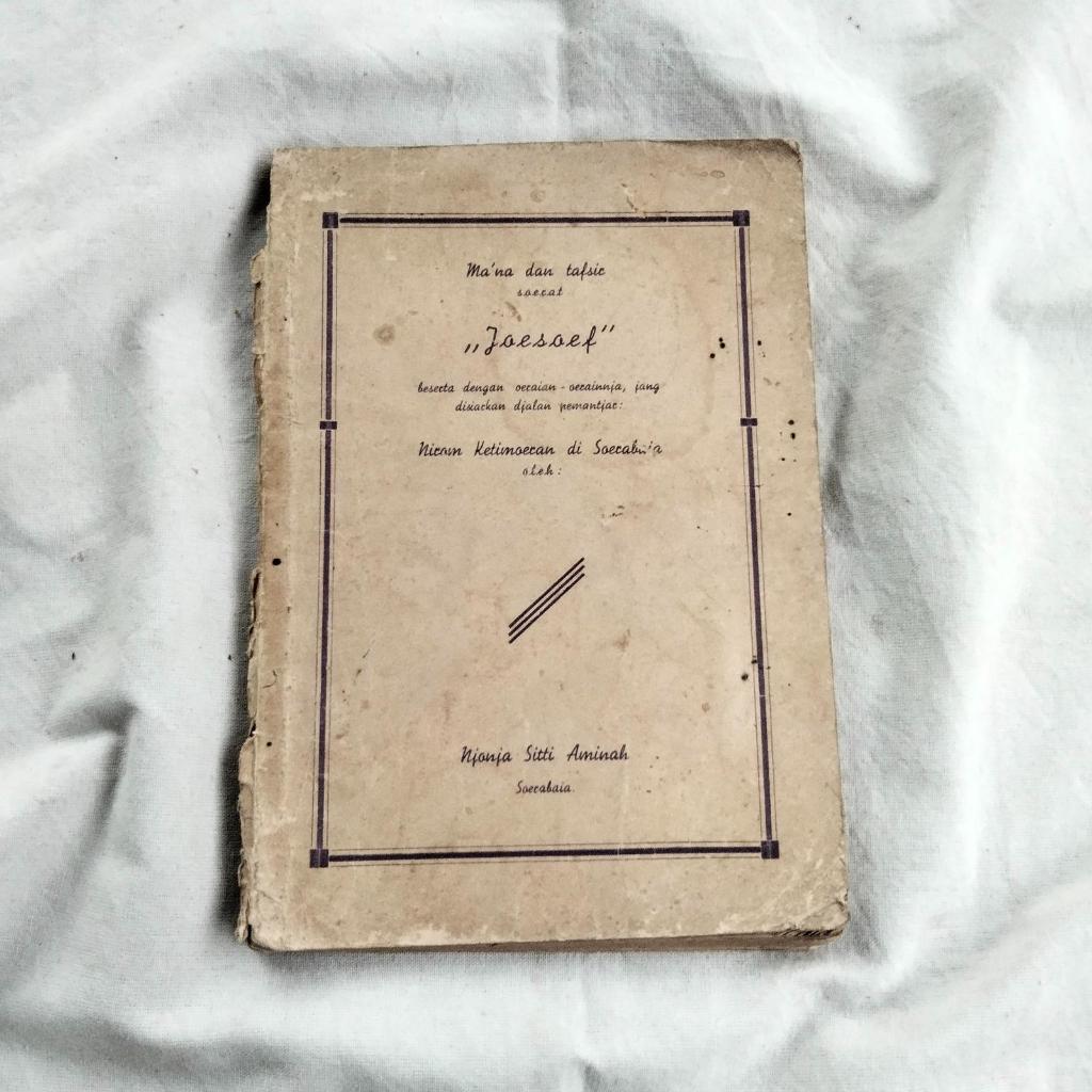 Ma'na dan Tafsir Soerat Joesoef (1939) - Njojah Sitti Aminah