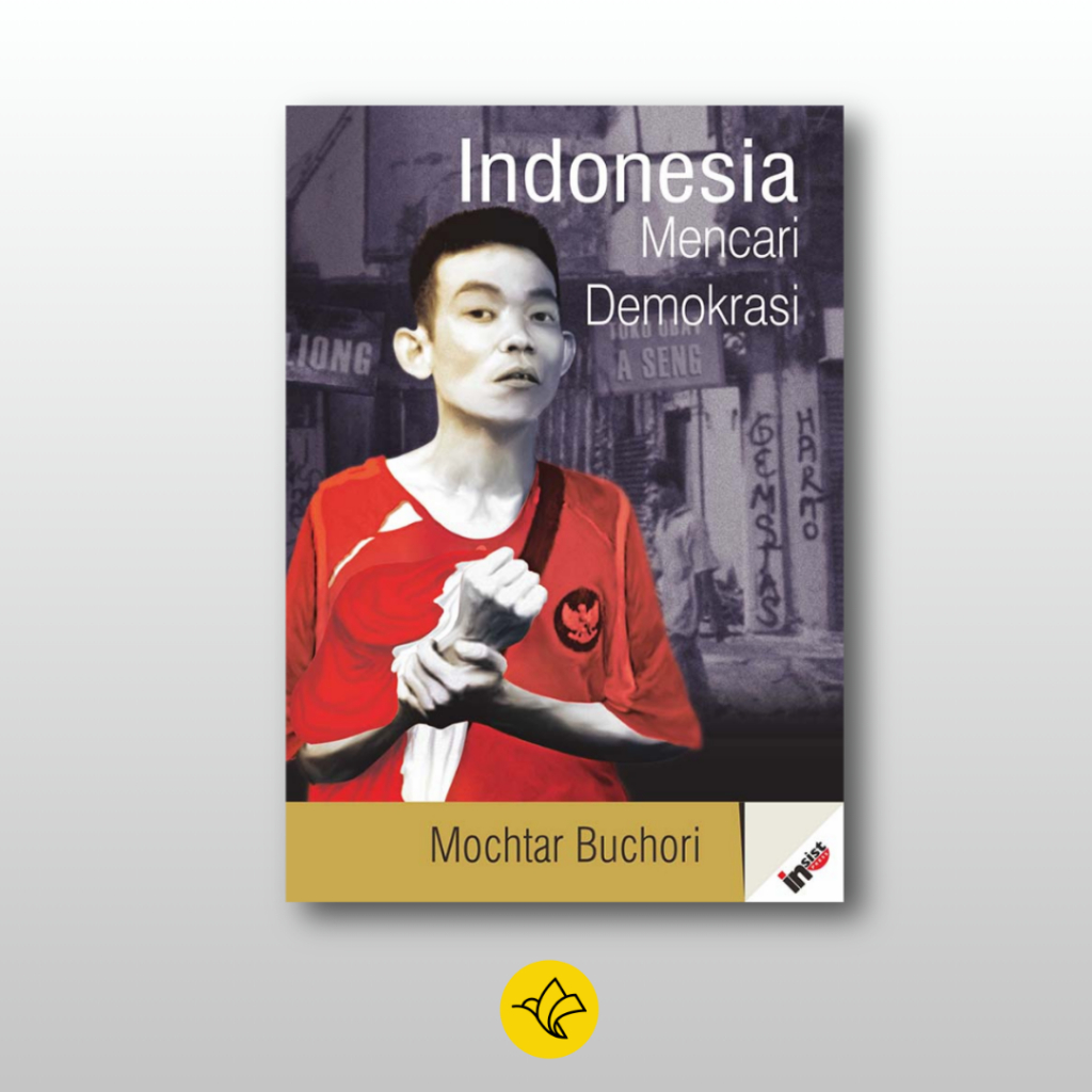 Indonesia Mencari Demokrasi Mochtar Buchori Penerbit Insist
