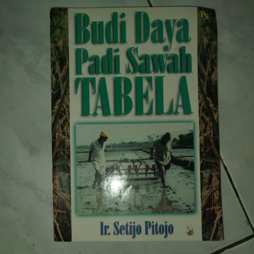[Buku Preloved] Budidaya Padi Sawah TABELA oleh Ir. Setijo Pitojo