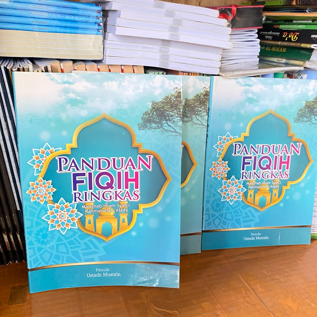 kitab PANDUAN FIQIH RINGKAS MADZHAB IMAM SYAFI’I - fiqih dasar - fiqih bahasa Indonesia - kitab FIQI